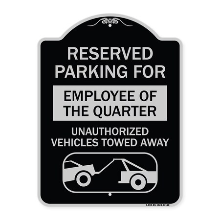 Signmission Reserved Parking for Employee of the Quarter Unauthorized Vehicles Towed Away, A-DES-BS-1824-23110 A-DES-BS-1824-23110